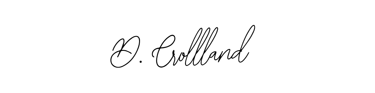 Best and Professional Signature Style for D. Crollland. Bearetta-2O07w Best Signature Style Collection. D. Crollland signature style 12 images and pictures png