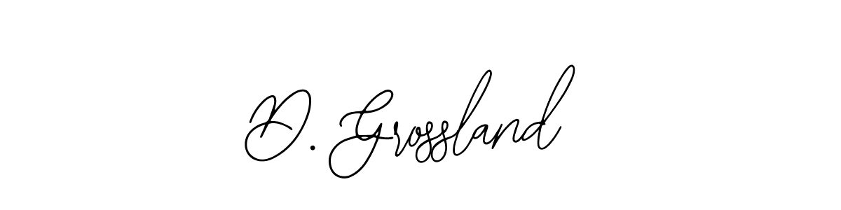 Design your own signature with our free online signature maker. With this signature software, you can create a handwritten (Bearetta-2O07w) signature for name D. Grossland. D. Grossland signature style 12 images and pictures png