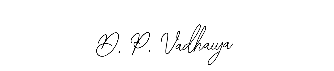 You should practise on your own different ways (Bearetta-2O07w) to write your name (D. P. Vadhaiya) in signature. don't let someone else do it for you. D. P. Vadhaiya signature style 12 images and pictures png