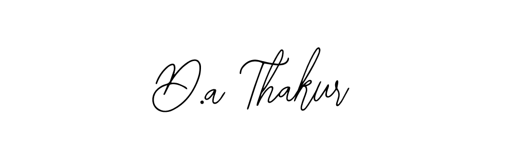 Design your own signature with our free online signature maker. With this signature software, you can create a handwritten (Bearetta-2O07w) signature for name D.a Thakur. D.a Thakur signature style 12 images and pictures png