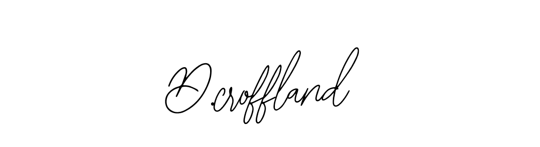 How to make D.croffland signature? Bearetta-2O07w is a professional autograph style. Create handwritten signature for D.croffland name. D.croffland signature style 12 images and pictures png