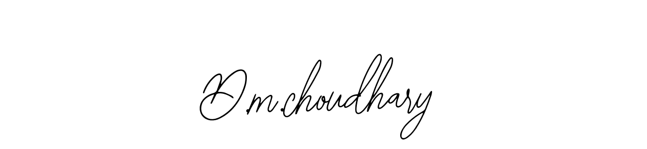 You should practise on your own different ways (Bearetta-2O07w) to write your name (D.m.choudhary) in signature. don't let someone else do it for you. D.m.choudhary signature style 12 images and pictures png