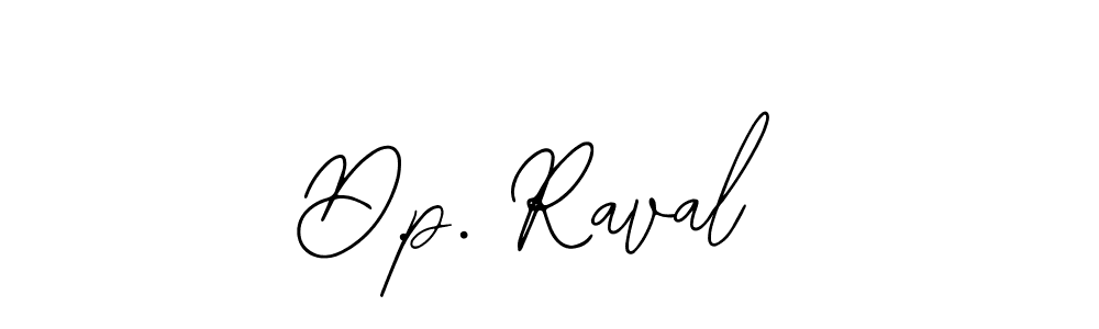 You should practise on your own different ways (Bearetta-2O07w) to write your name (D.p. Raval) in signature. don't let someone else do it for you. D.p. Raval signature style 12 images and pictures png