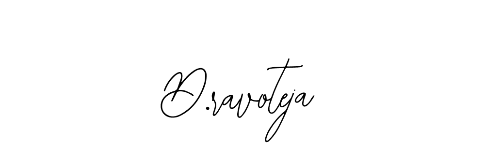 Make a beautiful signature design for name D.ravoteja. With this signature (Bearetta-2O07w) style, you can create a handwritten signature for free. D.ravoteja signature style 12 images and pictures png