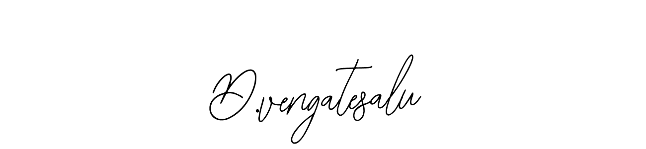 Also we have D.vengatesalu name is the best signature style. Create professional handwritten signature collection using Bearetta-2O07w autograph style. D.vengatesalu signature style 12 images and pictures png