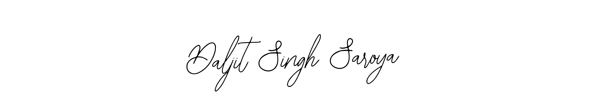 Make a short Daljit Singh Saroya signature style. Manage your documents anywhere anytime using Bearetta-2O07w. Create and add eSignatures, submit forms, share and send files easily. Daljit Singh Saroya signature style 12 images and pictures png