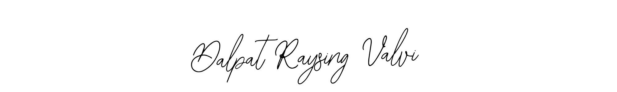 Once you've used our free online signature maker to create your best signature Bearetta-2O07w style, it's time to enjoy all of the benefits that Dalpat Raysing Valvi name signing documents. Dalpat Raysing Valvi signature style 12 images and pictures png