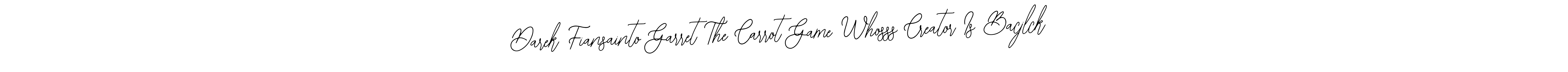 This is the best signature style for the Darek Fiansainto Garret The Carrot Game Whosss Creator Is Bacjlck name. Also you like these signature font (Bearetta-2O07w). Mix name signature. Darek Fiansainto Garret The Carrot Game Whosss Creator Is Bacjlck signature style 12 images and pictures png