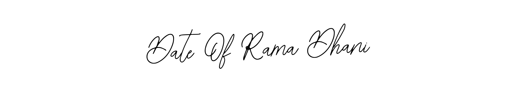 How to Draw Date Of Rama Dhani signature style? Bearetta-2O07w is a latest design signature styles for name Date Of Rama Dhani. Date Of Rama Dhani signature style 12 images and pictures png