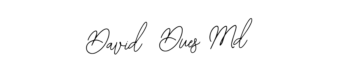 Also You can easily find your signature by using the search form. We will create David  Dues Md name handwritten signature images for you free of cost using Bearetta-2O07w sign style. David  Dues Md signature style 12 images and pictures png