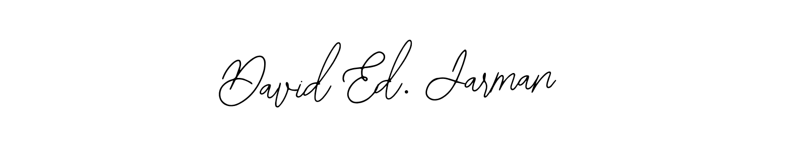 See photos of David Ed. Jarman official signature by Spectra . Check more albums & portfolios. Read reviews & check more about Bearetta-2O07w font. David Ed. Jarman signature style 12 images and pictures png