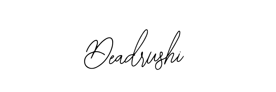 Use a signature maker to create a handwritten signature online. With this signature software, you can design (Bearetta-2O07w) your own signature for name Deadrushi. Deadrushi signature style 12 images and pictures png