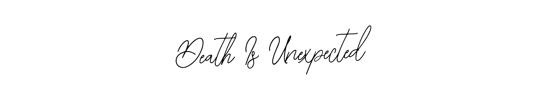 Similarly Bearetta-2O07w is the best handwritten signature design. Signature creator online .You can use it as an online autograph creator for name Death Is Unexpected. Death Is Unexpected signature style 12 images and pictures png
