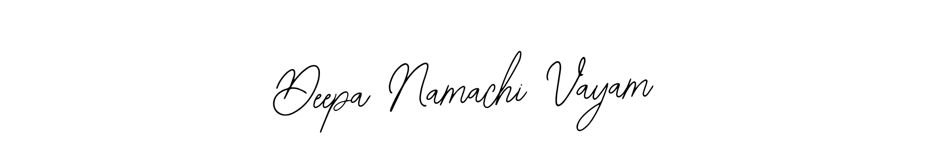 Design your own signature with our free online signature maker. With this signature software, you can create a handwritten (Bearetta-2O07w) signature for name Deepa Namachi Vayam. Deepa Namachi Vayam signature style 12 images and pictures png