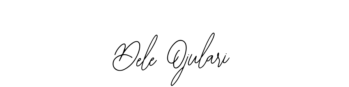 You should practise on your own different ways (Bearetta-2O07w) to write your name (Dele Ojulari) in signature. don't let someone else do it for you. Dele Ojulari signature style 12 images and pictures png