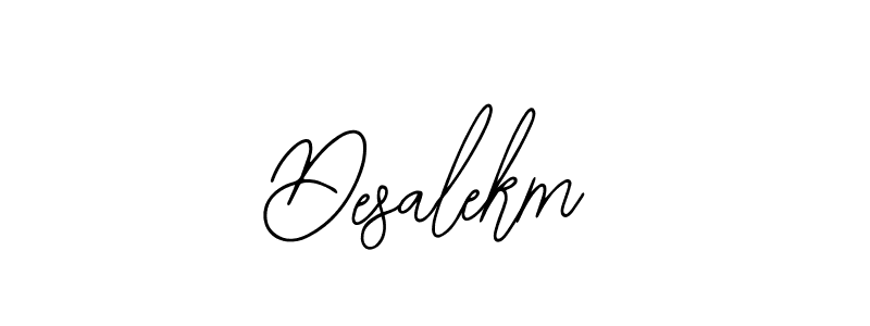 How to make Desalekm signature? Bearetta-2O07w is a professional autograph style. Create handwritten signature for Desalekm name. Desalekm signature style 12 images and pictures png