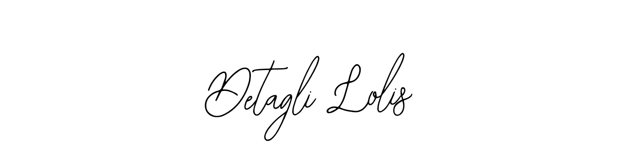 Bearetta-2O07w is a professional signature style that is perfect for those who want to add a touch of class to their signature. It is also a great choice for those who want to make their signature more unique. Get Detagli Lolis name to fancy signature for free. Detagli Lolis signature style 12 images and pictures png