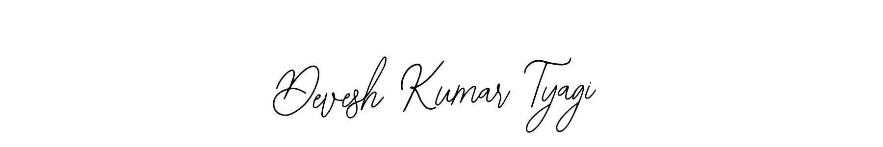 You should practise on your own different ways (Bearetta-2O07w) to write your name (Devesh Kumar Tyagi) in signature. don't let someone else do it for you. Devesh Kumar Tyagi signature style 12 images and pictures png