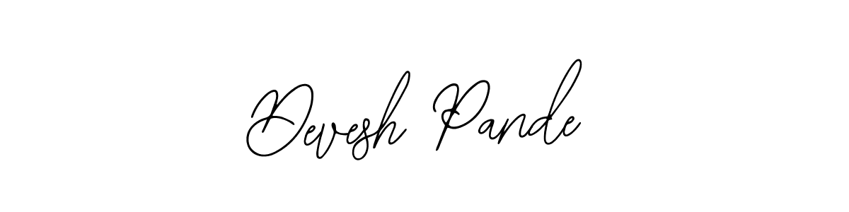 You should practise on your own different ways (Bearetta-2O07w) to write your name (Devesh Pande) in signature. don't let someone else do it for you. Devesh Pande signature style 12 images and pictures png
