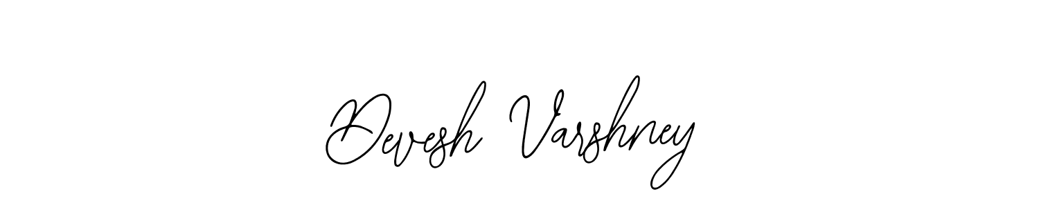 You should practise on your own different ways (Bearetta-2O07w) to write your name (Devesh Varshney) in signature. don't let someone else do it for you. Devesh Varshney signature style 12 images and pictures png