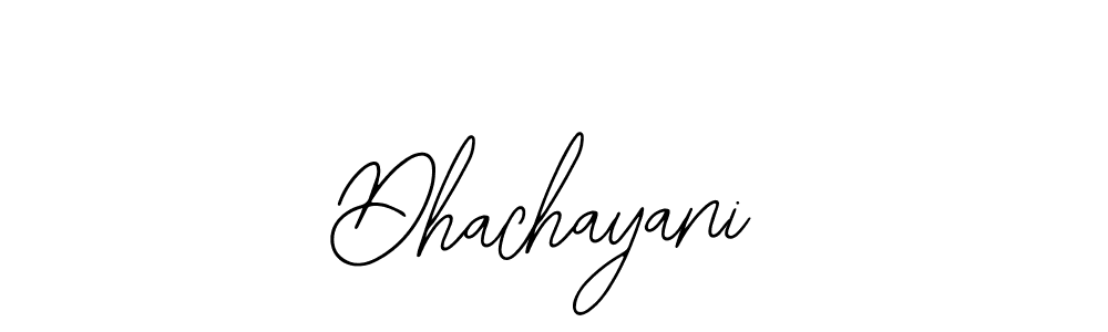 How to make Dhachayani signature? Bearetta-2O07w is a professional autograph style. Create handwritten signature for Dhachayani name. Dhachayani signature style 12 images and pictures png