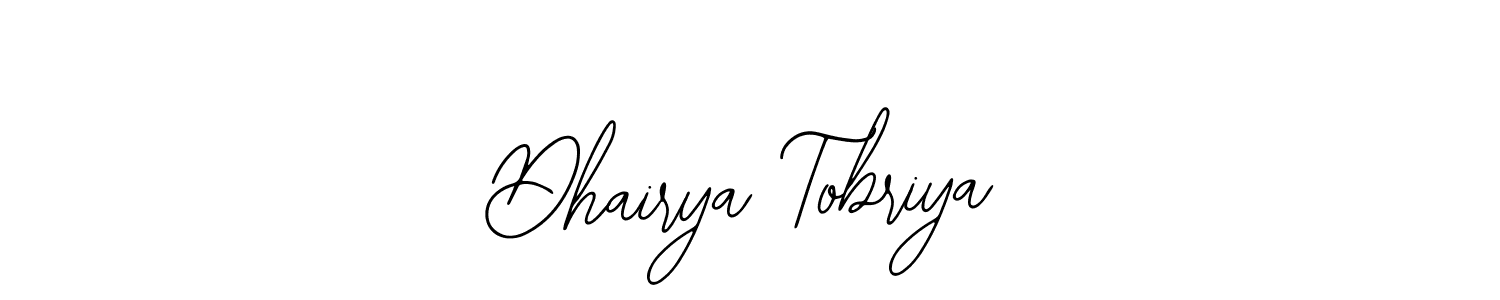 How to make Dhairya Tobriya signature? Bearetta-2O07w is a professional autograph style. Create handwritten signature for Dhairya Tobriya name. Dhairya Tobriya signature style 12 images and pictures png