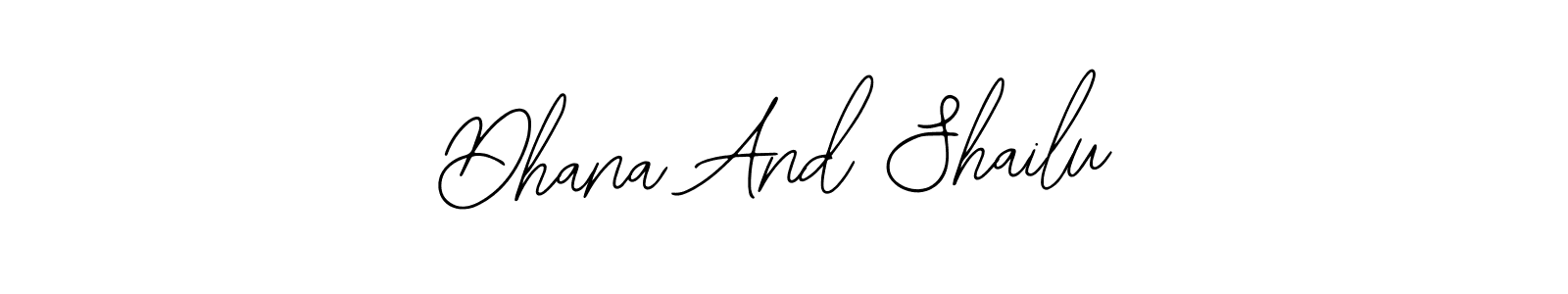 How to make Dhana And Shailu name signature. Use Bearetta-2O07w style for creating short signs online. This is the latest handwritten sign. Dhana And Shailu signature style 12 images and pictures png