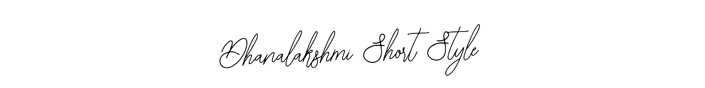 Create a beautiful signature design for name Dhanalakshmi Short Style. With this signature (Bearetta-2O07w) fonts, you can make a handwritten signature for free. Dhanalakshmi Short Style signature style 12 images and pictures png