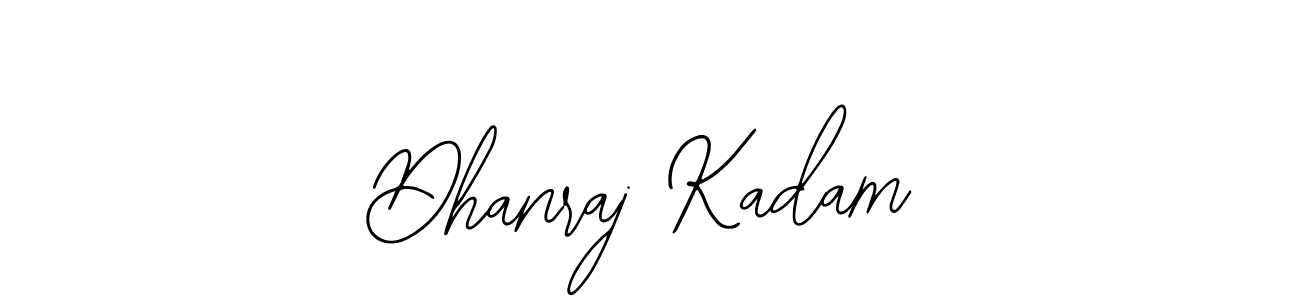 How to make Dhanraj Kadam signature? Bearetta-2O07w is a professional autograph style. Create handwritten signature for Dhanraj Kadam name. Dhanraj Kadam signature style 12 images and pictures png