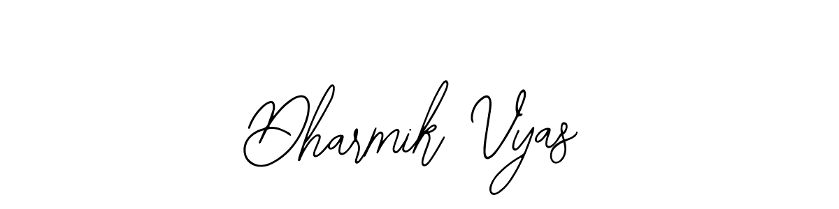 You should practise on your own different ways (Bearetta-2O07w) to write your name (Dharmik Vyas) in signature. don't let someone else do it for you. Dharmik Vyas signature style 12 images and pictures png