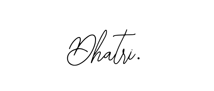 How to make Dhatri. signature? Bearetta-2O07w is a professional autograph style. Create handwritten signature for Dhatri. name. Dhatri. signature style 12 images and pictures png