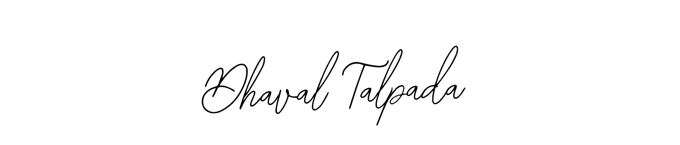 How to make Dhaval Talpada signature? Bearetta-2O07w is a professional autograph style. Create handwritten signature for Dhaval Talpada name. Dhaval Talpada signature style 12 images and pictures png