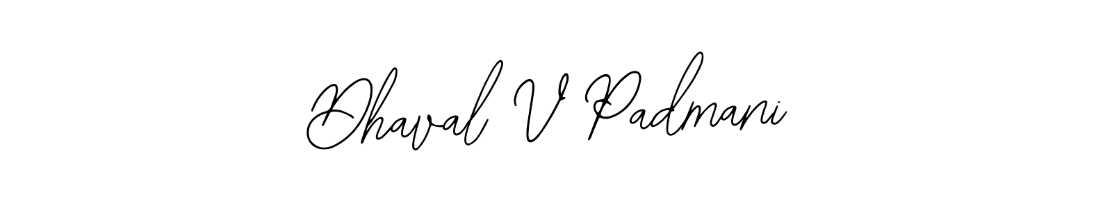 Design your own signature with our free online signature maker. With this signature software, you can create a handwritten (Bearetta-2O07w) signature for name Dhaval V Padmani. Dhaval V Padmani signature style 12 images and pictures png