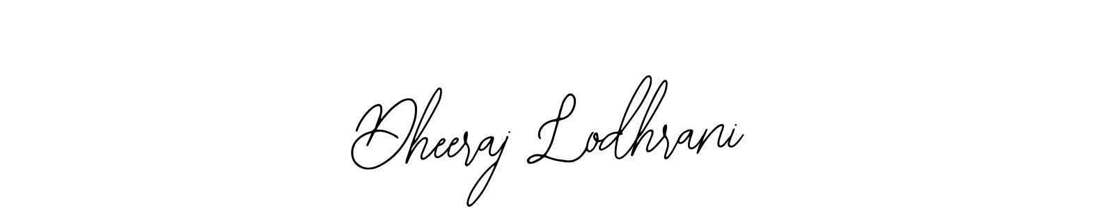 You should practise on your own different ways (Bearetta-2O07w) to write your name (Dheeraj Lodhrani) in signature. don't let someone else do it for you. Dheeraj Lodhrani signature style 12 images and pictures png