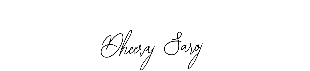 You should practise on your own different ways (Bearetta-2O07w) to write your name (Dheeraj Saroj) in signature. don't let someone else do it for you. Dheeraj Saroj signature style 12 images and pictures png