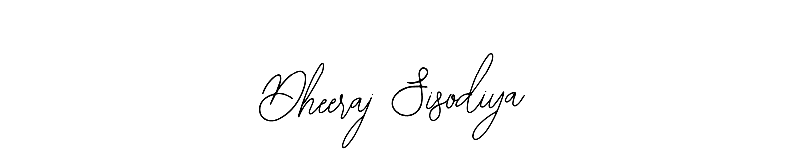 How to make Dheeraj Sisodiya signature? Bearetta-2O07w is a professional autograph style. Create handwritten signature for Dheeraj Sisodiya name. Dheeraj Sisodiya signature style 12 images and pictures png