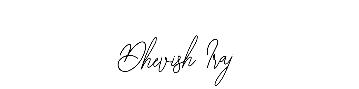 Also You can easily find your signature by using the search form. We will create Dhevish Iraj name handwritten signature images for you free of cost using Bearetta-2O07w sign style. Dhevish Iraj signature style 12 images and pictures png