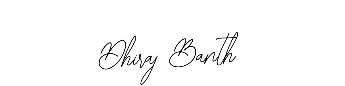 Design your own signature with our free online signature maker. With this signature software, you can create a handwritten (Bearetta-2O07w) signature for name Dhiraj Banth. Dhiraj Banth signature style 12 images and pictures png