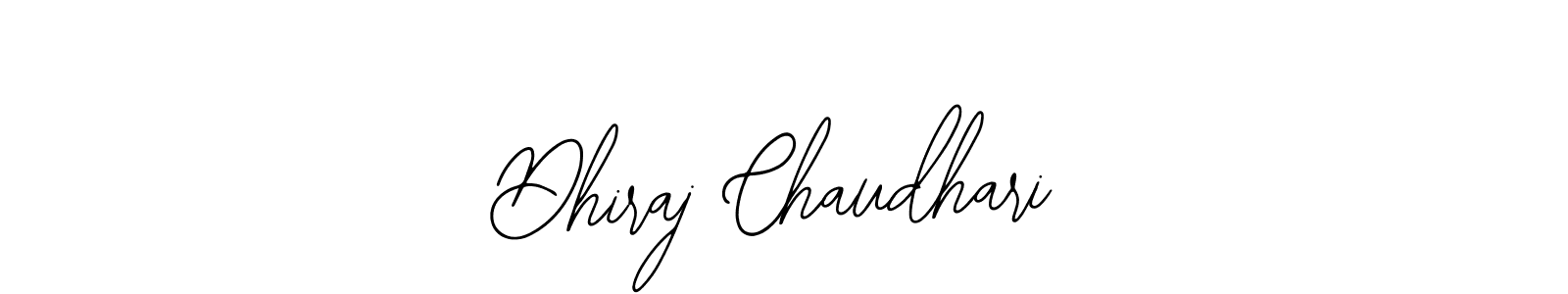 You should practise on your own different ways (Bearetta-2O07w) to write your name (Dhiraj Chaudhari) in signature. don't let someone else do it for you. Dhiraj Chaudhari signature style 12 images and pictures png