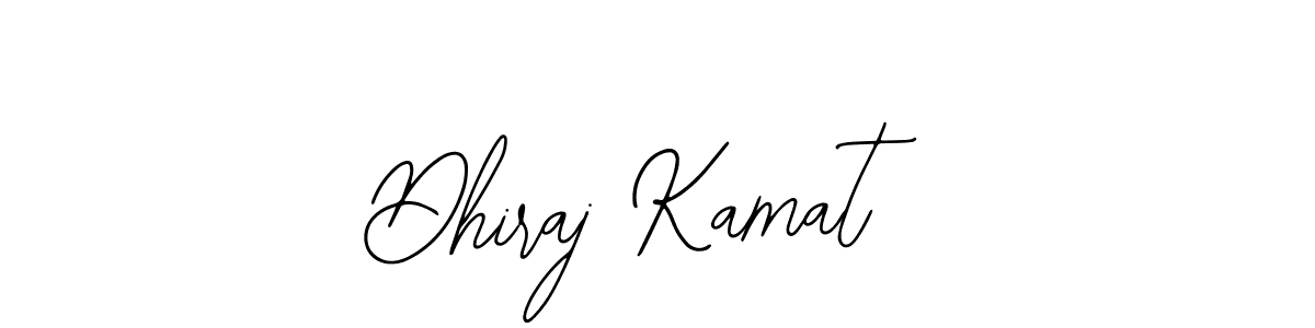 It looks lik you need a new signature style for name Dhiraj Kamat. Design unique handwritten (Bearetta-2O07w) signature with our free signature maker in just a few clicks. Dhiraj Kamat signature style 12 images and pictures png
