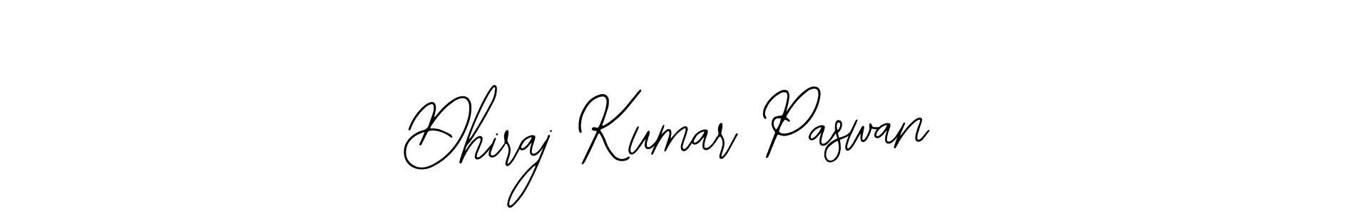 Design your own signature with our free online signature maker. With this signature software, you can create a handwritten (Bearetta-2O07w) signature for name Dhiraj Kumar Paswan. Dhiraj Kumar Paswan signature style 12 images and pictures png