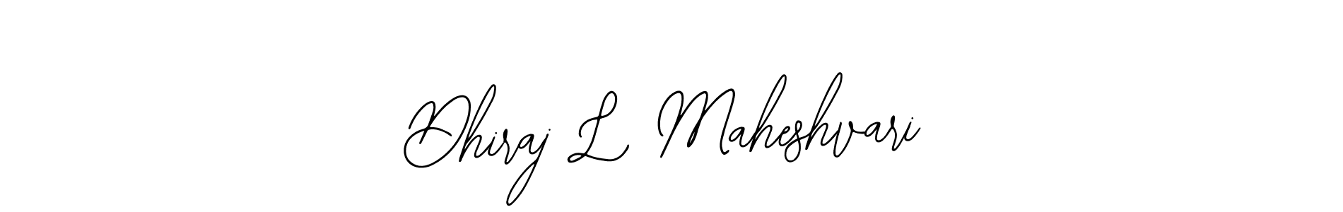 You should practise on your own different ways (Bearetta-2O07w) to write your name (Dhiraj L Maheshvari) in signature. don't let someone else do it for you. Dhiraj L Maheshvari signature style 12 images and pictures png