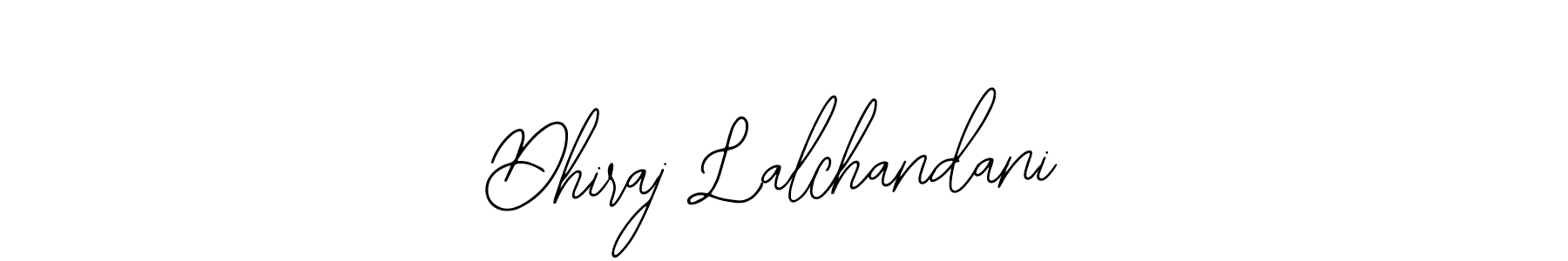 Dhiraj Lalchandani stylish signature style. Best Handwritten Sign (Bearetta-2O07w) for my name. Handwritten Signature Collection Ideas for my name Dhiraj Lalchandani. Dhiraj Lalchandani signature style 12 images and pictures png