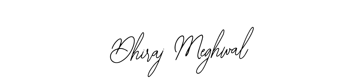 Dhiraj Meghwal stylish signature style. Best Handwritten Sign (Bearetta-2O07w) for my name. Handwritten Signature Collection Ideas for my name Dhiraj Meghwal. Dhiraj Meghwal signature style 12 images and pictures png