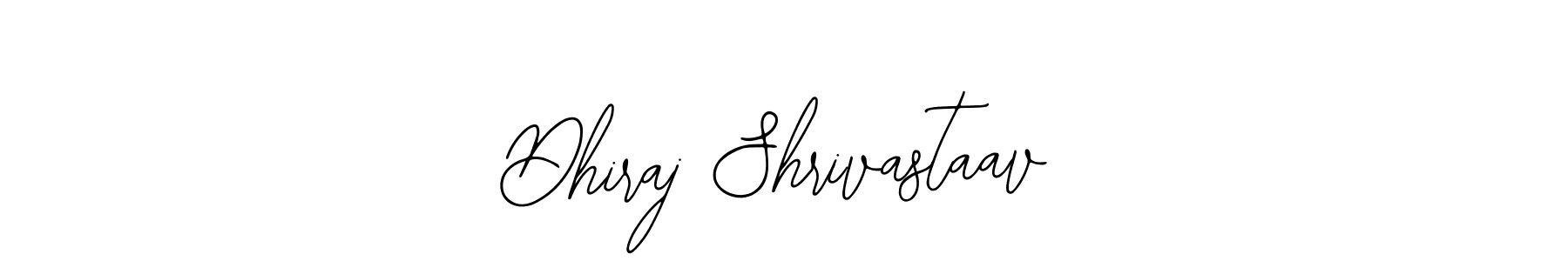How to make Dhiraj Shrivastaav signature? Bearetta-2O07w is a professional autograph style. Create handwritten signature for Dhiraj Shrivastaav name. Dhiraj Shrivastaav signature style 12 images and pictures png