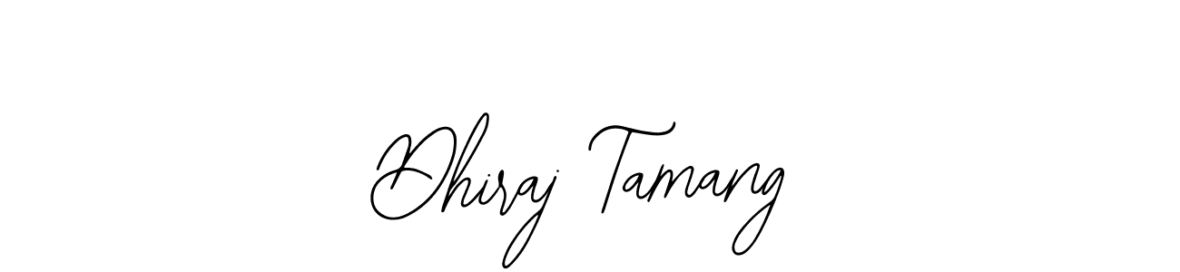 Use a signature maker to create a handwritten signature online. With this signature software, you can design (Bearetta-2O07w) your own signature for name Dhiraj Tamang. Dhiraj Tamang signature style 12 images and pictures png