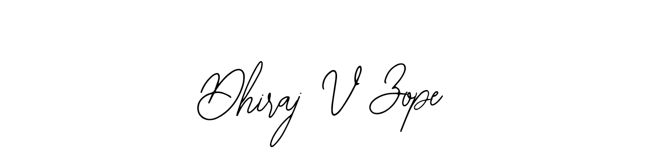 Best and Professional Signature Style for Dhiraj V Zope. Bearetta-2O07w Best Signature Style Collection. Dhiraj V Zope signature style 12 images and pictures png