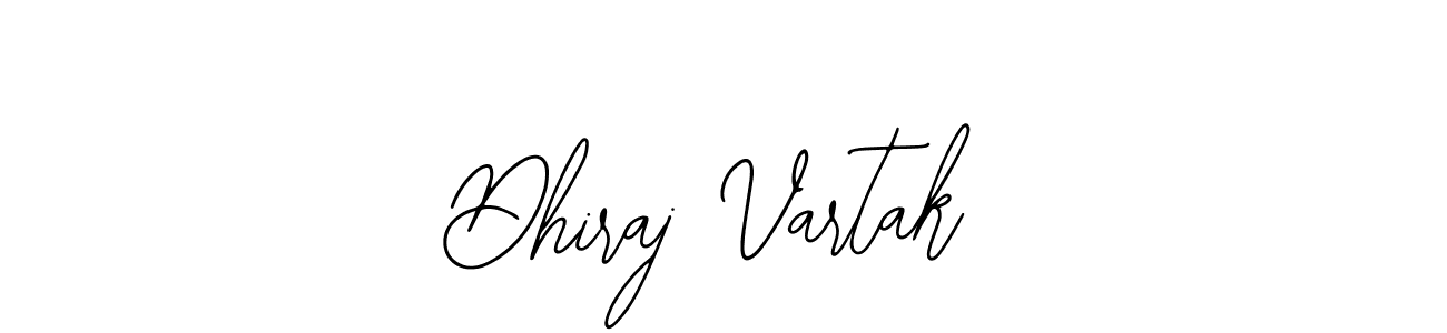 The best way (Bearetta-2O07w) to make a short signature is to pick only two or three words in your name. The name Dhiraj Vartak include a total of six letters. For converting this name. Dhiraj Vartak signature style 12 images and pictures png