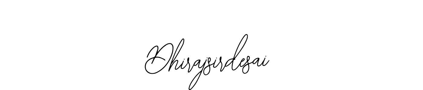 Make a short Dhirajsirdesai signature style. Manage your documents anywhere anytime using Bearetta-2O07w. Create and add eSignatures, submit forms, share and send files easily. Dhirajsirdesai signature style 12 images and pictures png