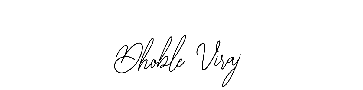 Once you've used our free online signature maker to create your best signature Bearetta-2O07w style, it's time to enjoy all of the benefits that Dhoble Viraj name signing documents. Dhoble Viraj signature style 12 images and pictures png